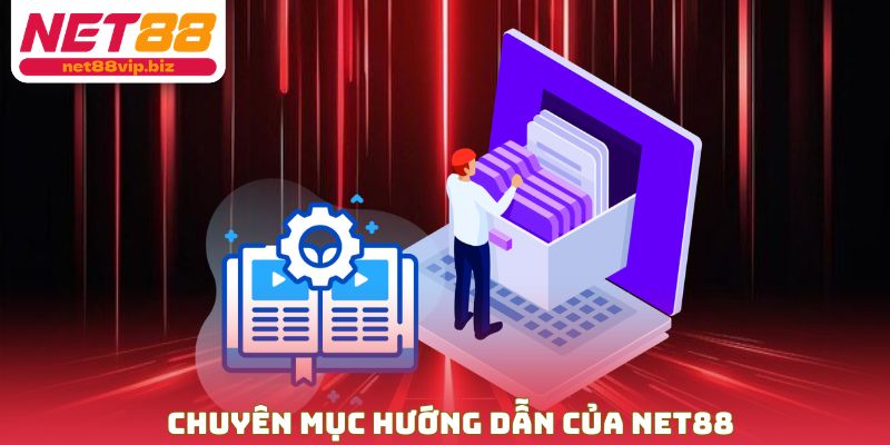 Chuyên mục hướng dẫn của NET88