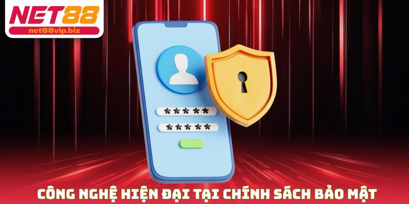 Công nghệ đang được sử dụng tại chính sách bảo mật