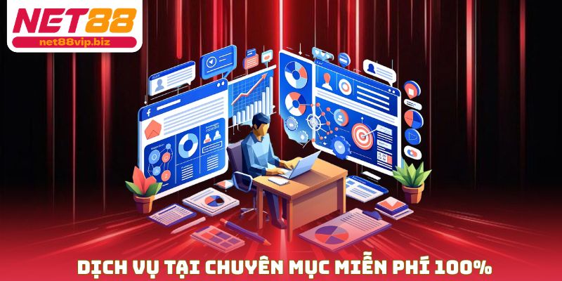 Dịch vụ tại chuyên mục miễn phí 100%