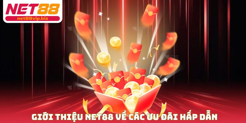 Giới thiệu NET88 về các ưu đãi hấp dẫn