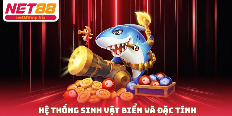 Hệ thống sinh vật biển và đặc tính