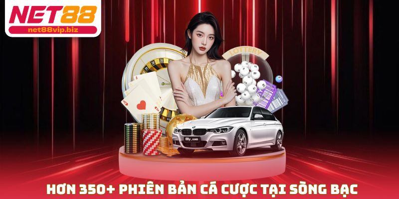 Hơn 350+ phiên bản cá cược tại sòng bạc