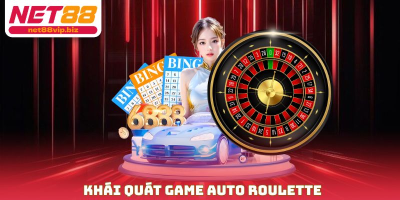Khái quát game auto roulette