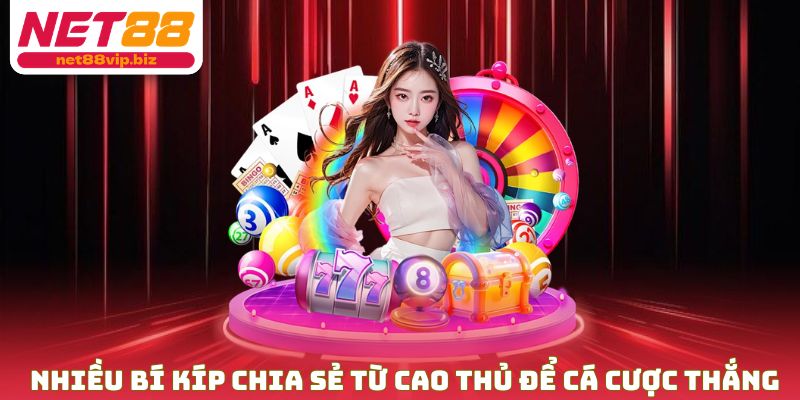 Nhiều bí kíp chia sẻ từ cao thủ để cá cược thắng