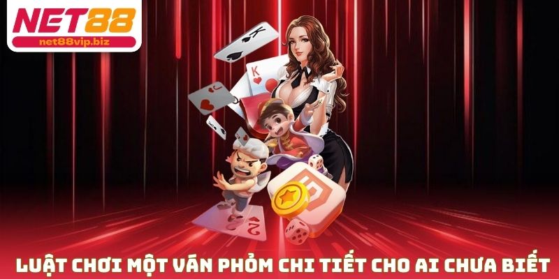 Luật chơi một ván bài phỏm chi tiết cho những ai chưa biết